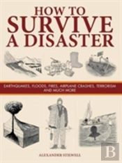 How To Survive A Disaster