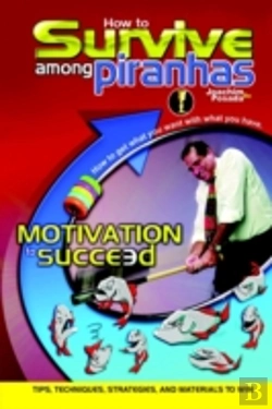 Bertrand.pt - How To Survive Among Piranhas: Tips, Techniques, Strategies, And Materials To Win