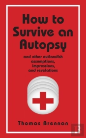 How To Survive An Autopsy