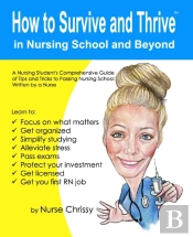 How To Survive And Thrive  In Nursing School And Beyond