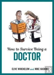 How To Survive Being A Doctor