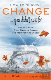 How To Survive Change...You Didn'T Ask For