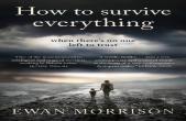 How To Survive Everything