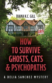 How To Survive Ghosts, Cats And Psychopaths