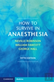 How To Survive In Anaesthesia