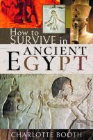 How To Survive In Ancient Egypt