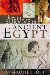 How To Survive In Ancient Egypt