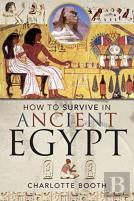 How To Survive In Ancient Egypt