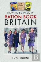 How To Survive In Ration Book Britain