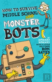 How To Survive Middle School And Monster Bots