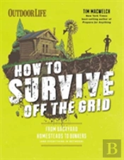How To Survive Off The Grid