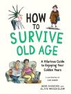 How To Survive Old Age