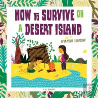 How To Survive On A Desert Island