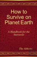 How To Survive On Planet Earth - A Handbook For The Starseeds