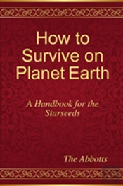 How To Survive On Planet Earth - A Handbook For The Starseeds