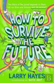 How To Survive The Future