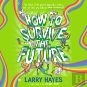 How To Survive The Future