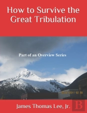 How To Survive The Great Tribulation