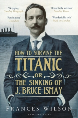 Bertrand.pt - How To Survive The Titanic Or The Sinking Of J. Bruce Ismay