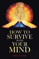 How To Survive With Your Mind