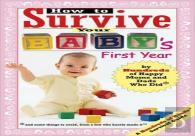 How To Survive Your Baby'S First Year