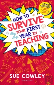How To Survive Your First Year In Teaching