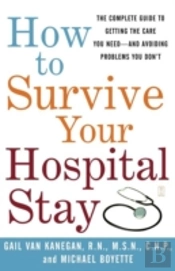 How To Survive Your Hospital Stay