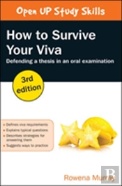 How To Survive Your Viva: Defending A Thesis In An Oral Examination