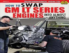 How To Swap Gm Lt-Series Engines Into Almost Anything