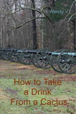 Bertrand.pt - How To Take A Drink From A Cactus