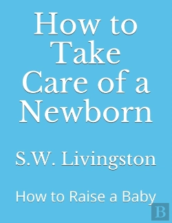 Bertrand.pt - How To Take Care Of A Newborn