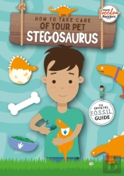 How To Take Care Of Your Pet Stegosaurus