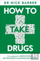 How To Take Drugs