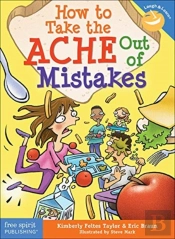 How To Take The Ache Out Of Mistakes