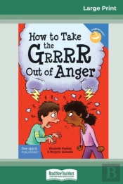How To Take The Grrrr Out Of Anger