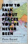 How To Talk About Places You'Ve Never Been