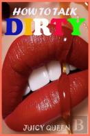 How To Talk Dirty