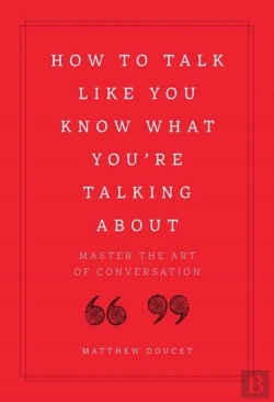 Bertrand.pt - How To Talk Like You Know What You Are Talking About