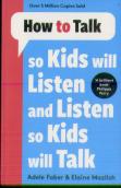 How To Talk So Kids Will Listen And Listen So Kids Will Talk