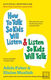 How To Talk So Kids Will Listen & Listen So Kids Will Talk