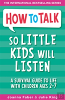 Bertrand.pt - How To Talk So Little Kids Will Listen