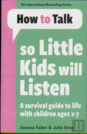 How To Talk So Little Kids Will Listen