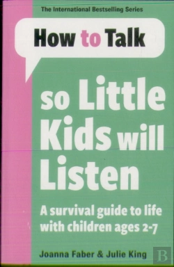 Bertrand.pt - How To Talk So Little Kids Will Listen