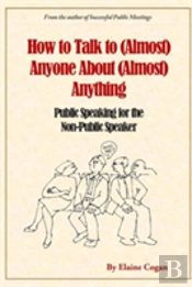 How To Talk To (Almost) Anyone About (Almost) Anything