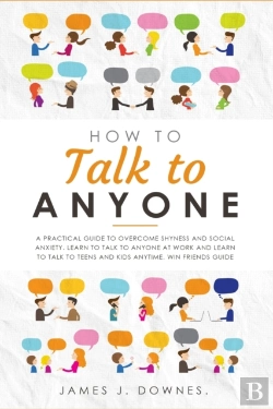 Bertrand.pt - How To Talk To Anyone: A Practical Guide