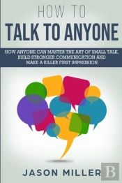 How To Talk To Anyone