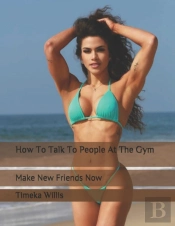 How To Talk To People At The Gym