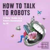 How To Talk To Robots