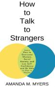 How To Talk To Strangers