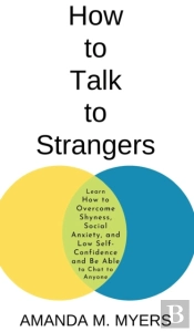 How To Talk To Strangers